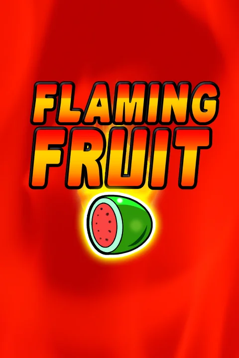 Flaming Fruit