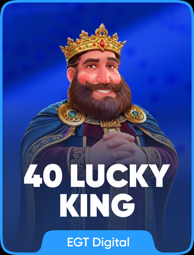 40 Lucky king