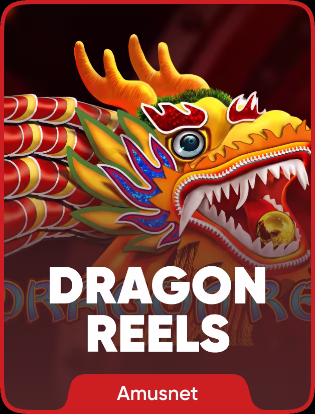 Dragon Reels