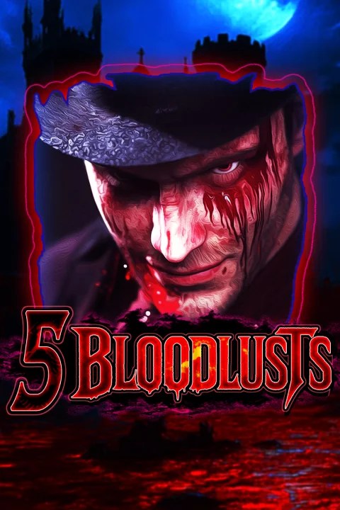 Five Bloodlusts