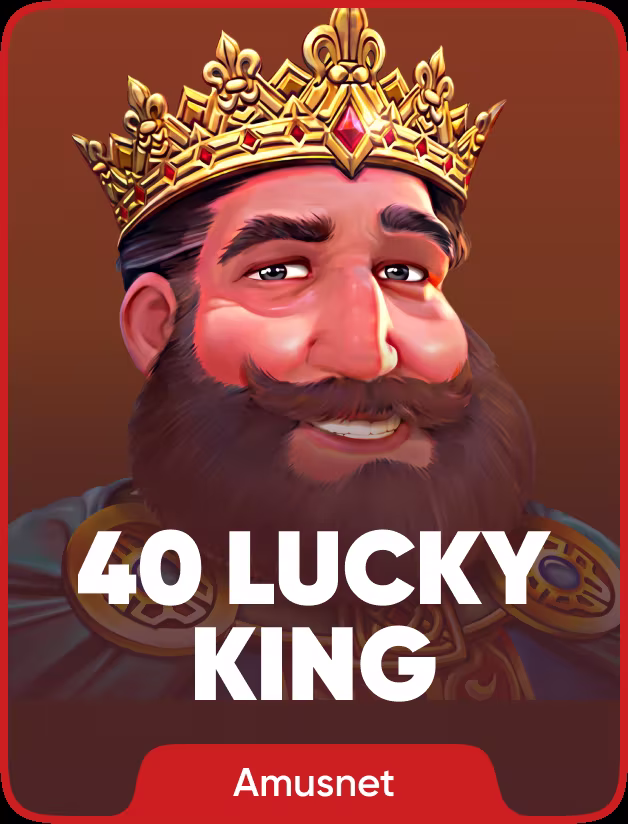 40 Lucky King