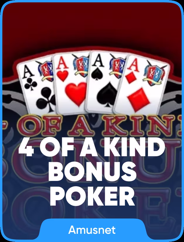 4 of a kind Bonus Poker