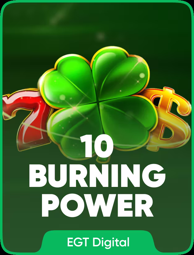 10 Burning Power
