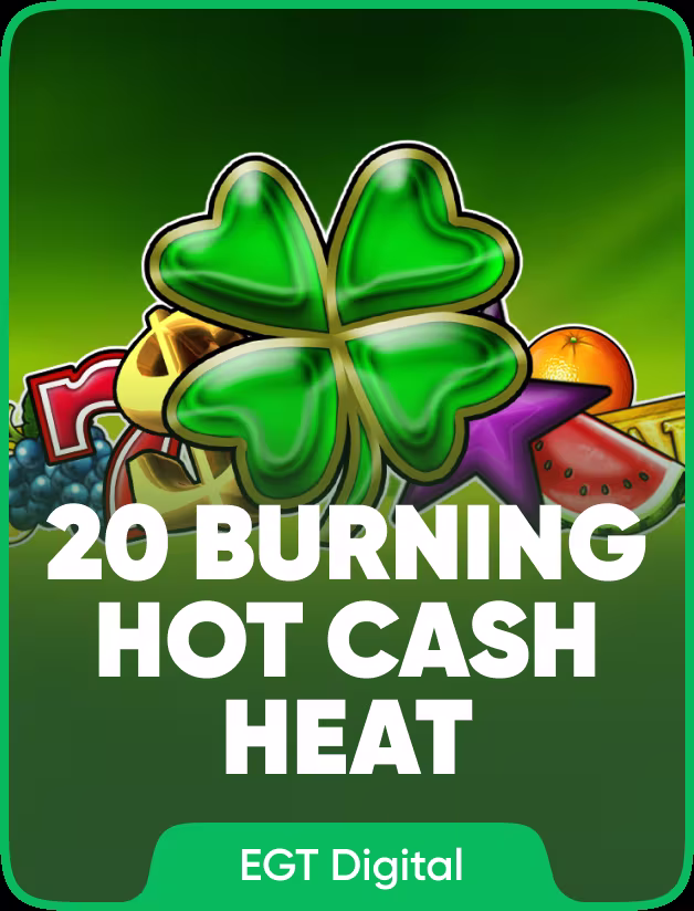 20 Burning Hot Cash Heat