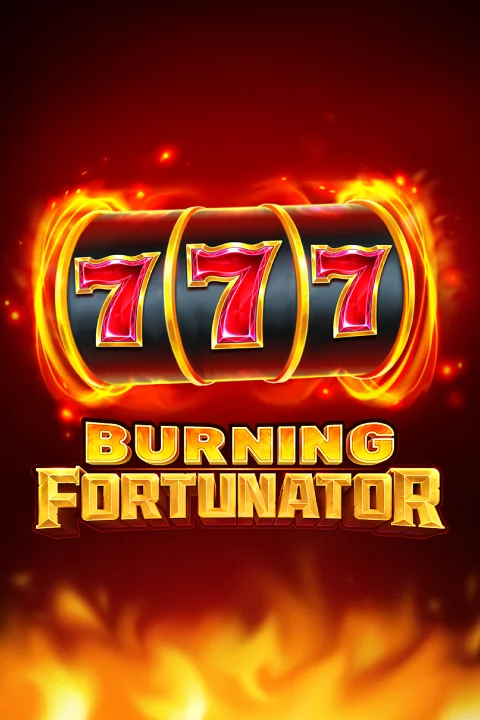 Burning Fortunator