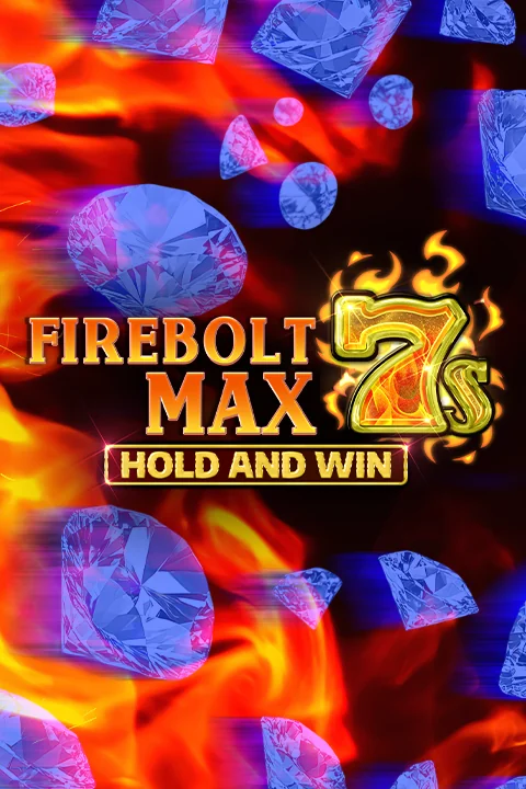 Firebolt Max 7s Hold and Win