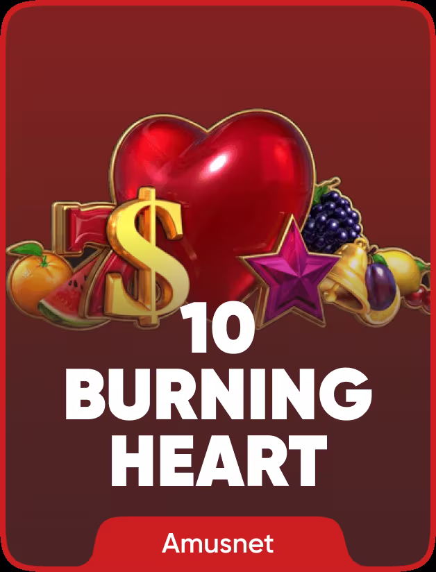 10 Burning Heart