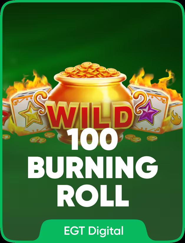100 Burning Roll