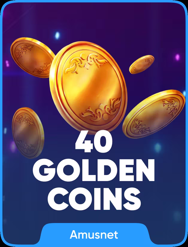 40 Golden Coins