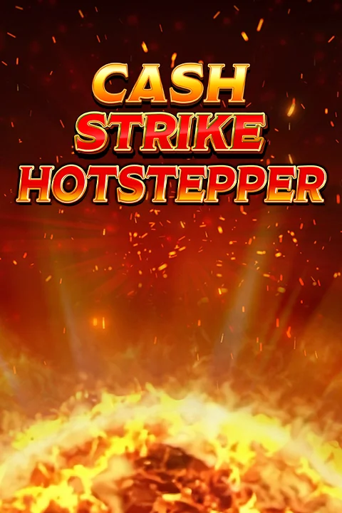 Cash Strike Hotstepper