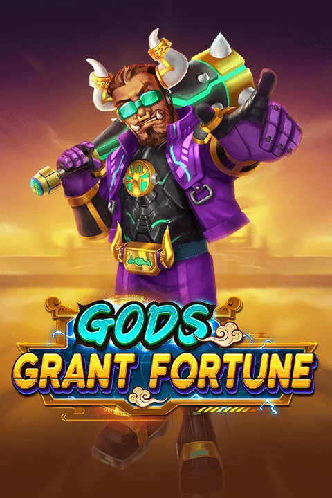 Gods Grant Fortune