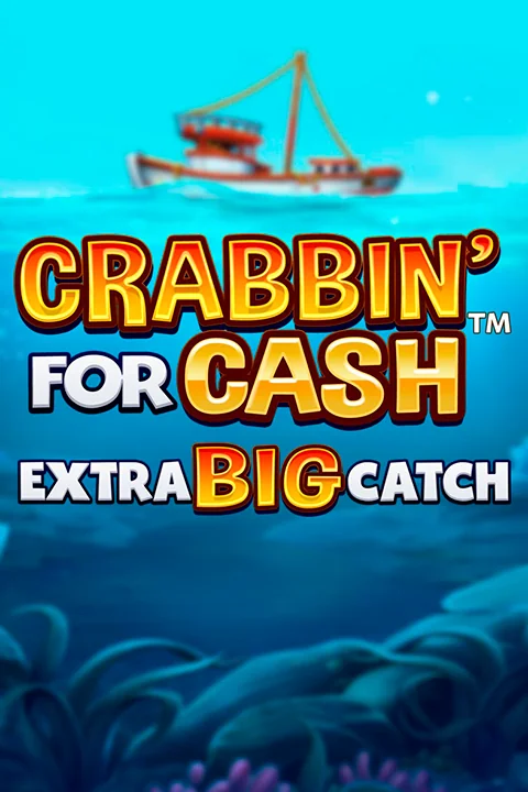 Crabbin For Cash Extra Big Catch