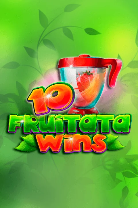 10 Fruitata Wins