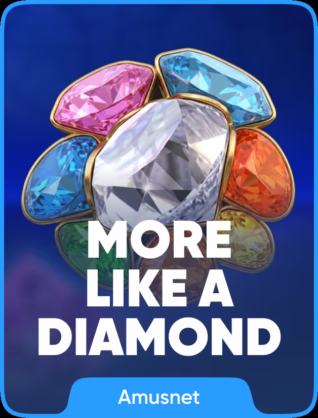 More Like a Diamond