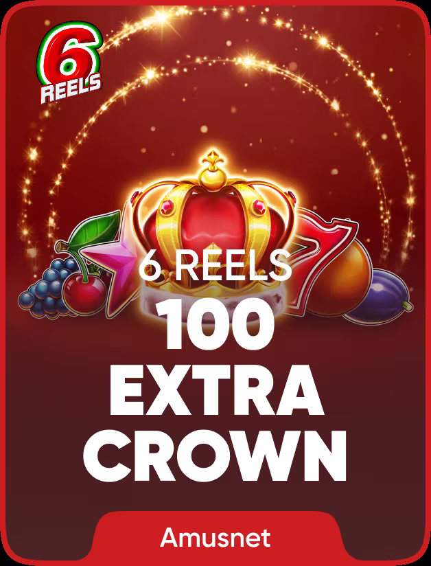 100 Extra Crown 6 reels