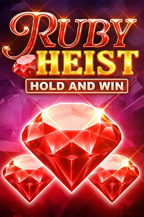 Ruby Heist Hold and Win