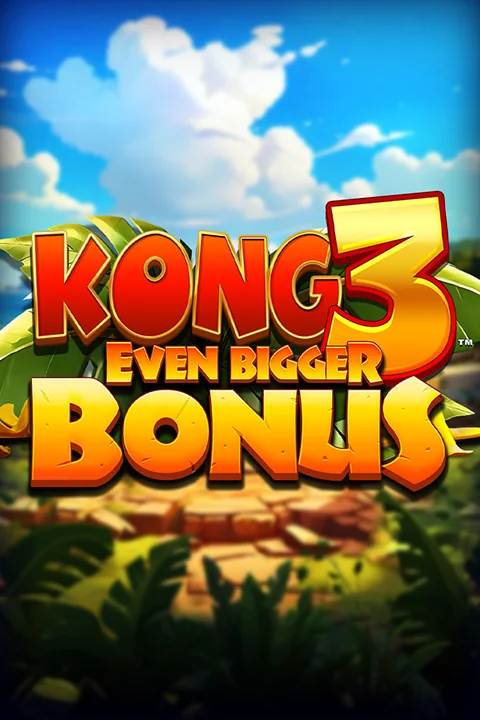 Kong 3 Even Bigger Bonus