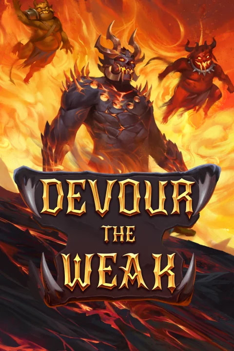 Devour the Weak