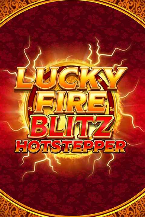 Lucky Fire Blitz Hotstepper