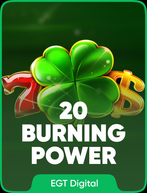 20 Burning Power