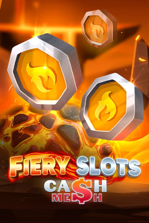Fiery Slots Cash Mesh