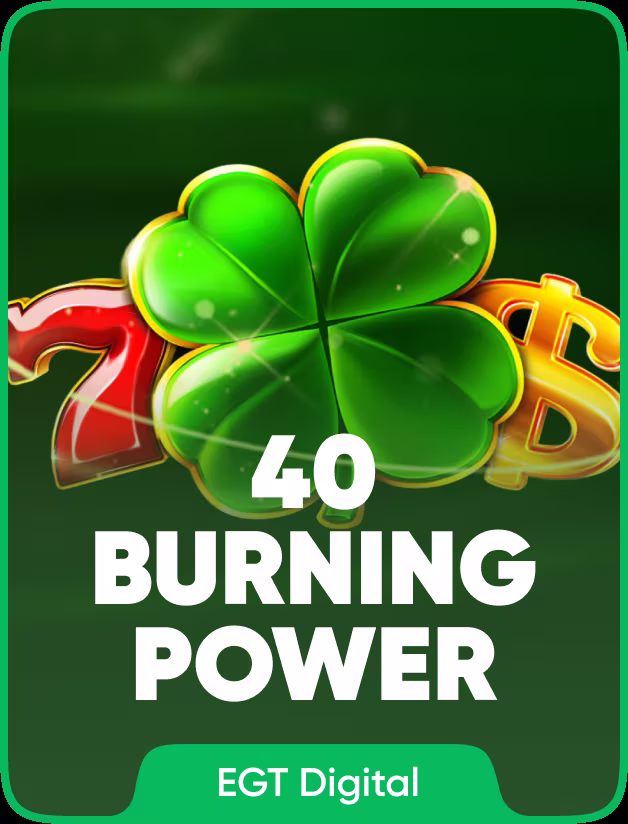 40 Burning Power
