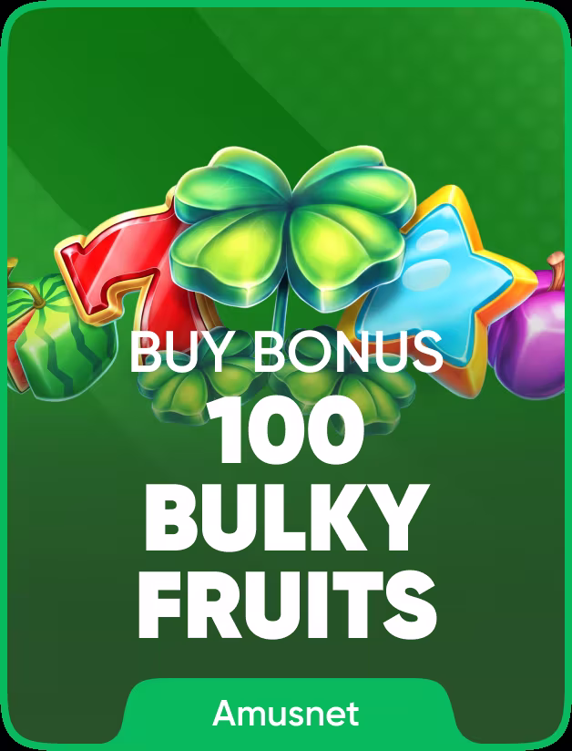100 Bulky Fruits Buy Bonus