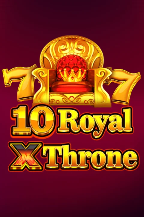 10 Royal X Throne