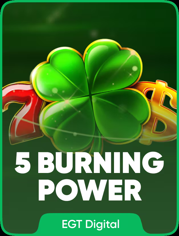 5 Burning Power