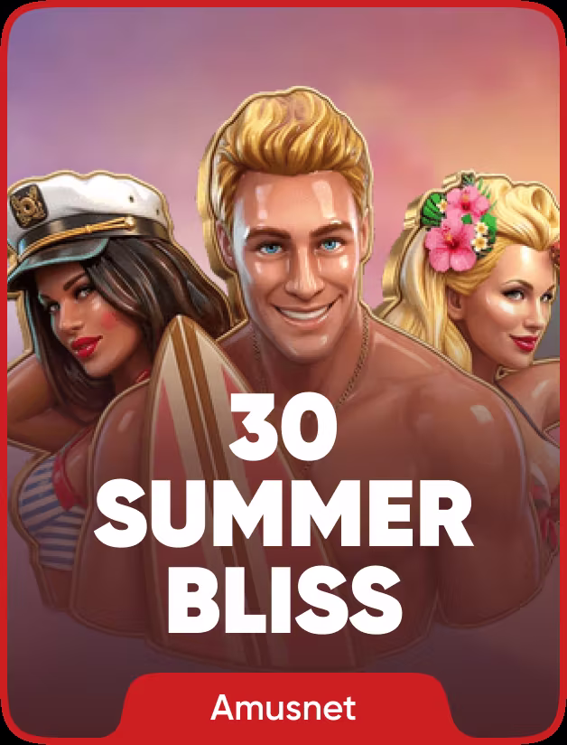 30 Summer Bliss