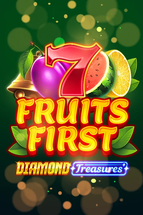 Fruits First - Diamond Treasures