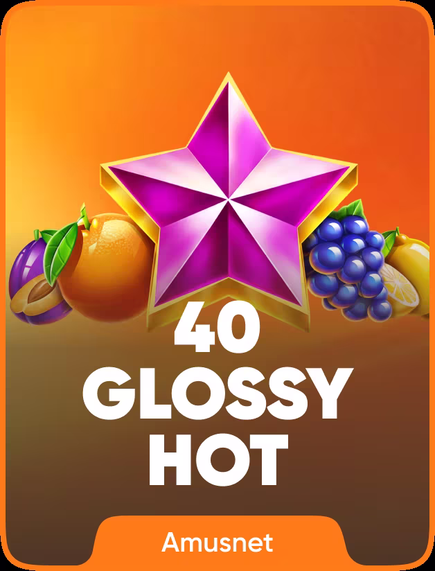 40 Glossy Hot