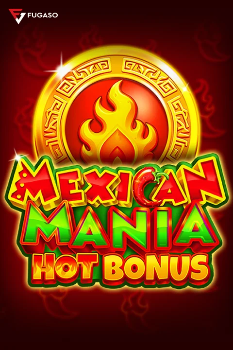 MEXICAN MANIA: HOT BONUS