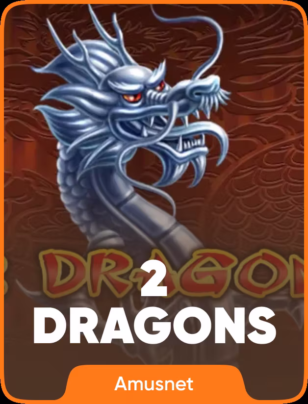 2 Dragons