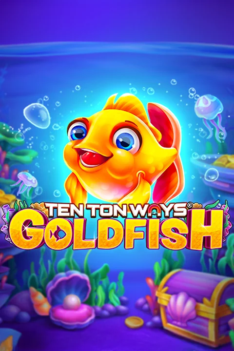Ten Ton Ways Goldfish